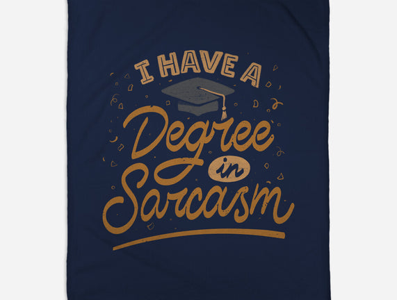 I Have A Degree In Sarcasm