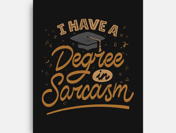 I Have A Degree In Sarcasm
