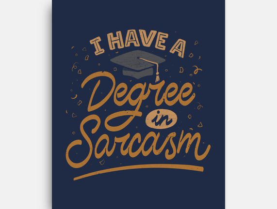 I Have A Degree In Sarcasm