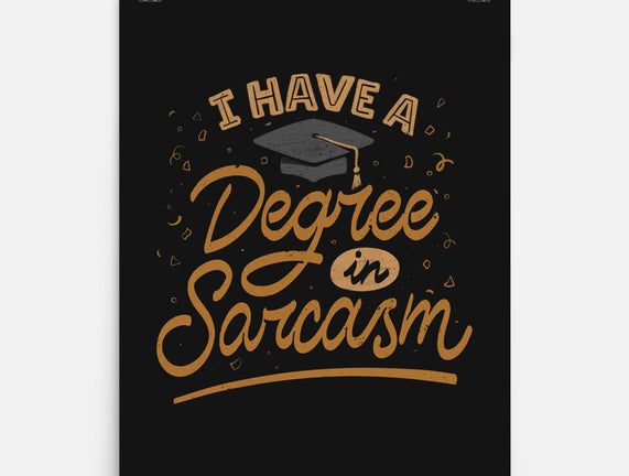 I Have A Degree In Sarcasm
