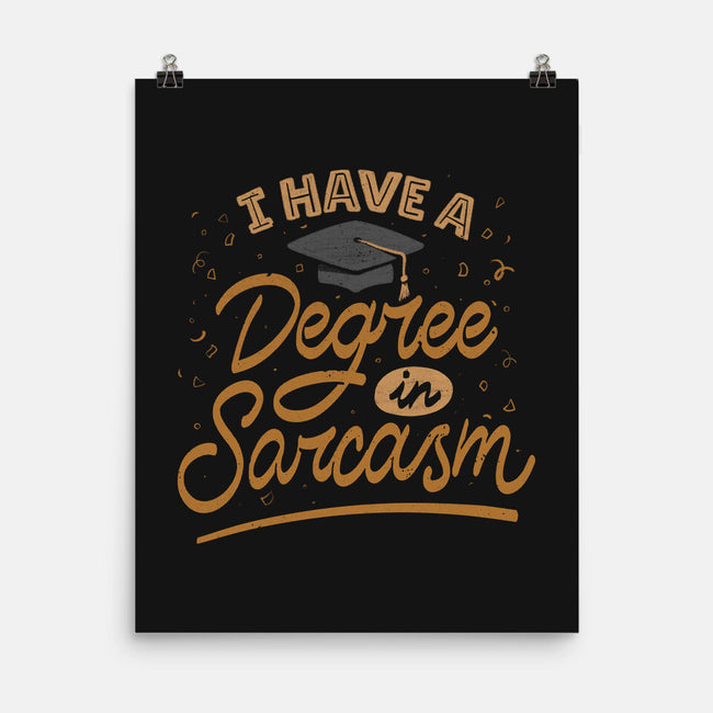 I Have A Degree In Sarcasm-None-Matte-Poster-koalastudio