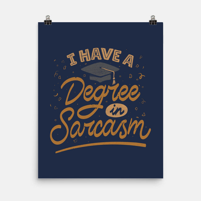 I Have A Degree In Sarcasm-None-Matte-Poster-koalastudio