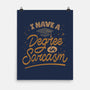 I Have A Degree In Sarcasm-None-Matte-Poster-koalastudio