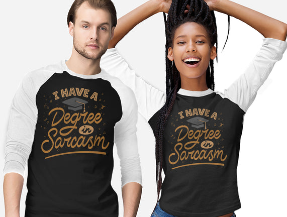 I Have A Degree In Sarcasm