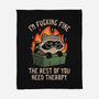 The Rest Of You Need Therapy-None-Fleece-Blanket-koalastudio