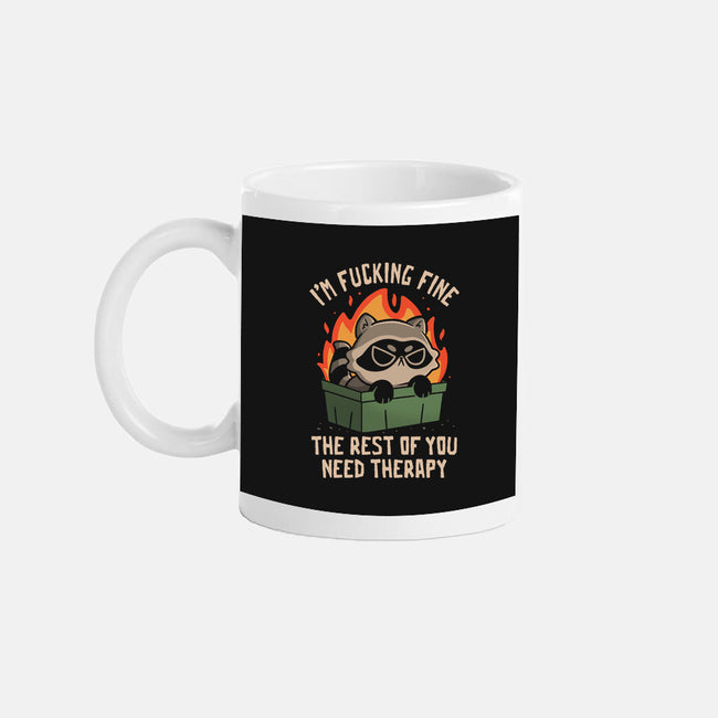 The Rest Of You Need Therapy-None-Mug-Drinkware-koalastudio