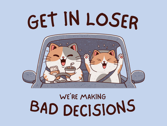 Making Bad Decisions