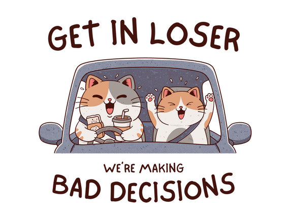 Making Bad Decisions