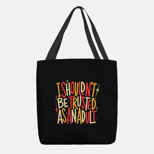 I Shouldn't Be Trusted As An Adult-None-Basic Tote-Bag-koalastudio