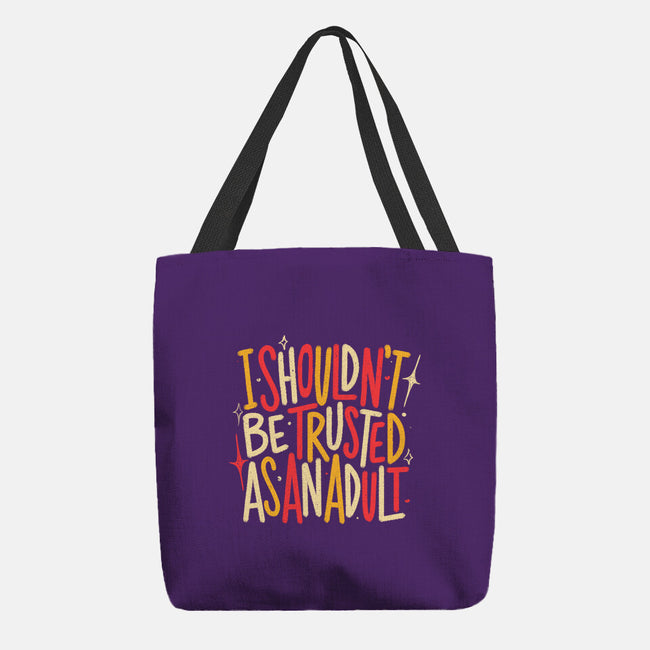 I Shouldn't Be Trusted As An Adult-None-Basic Tote-Bag-koalastudio