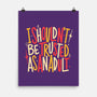 I Shouldn't Be Trusted As An Adult-None-Matte-Poster-koalastudio