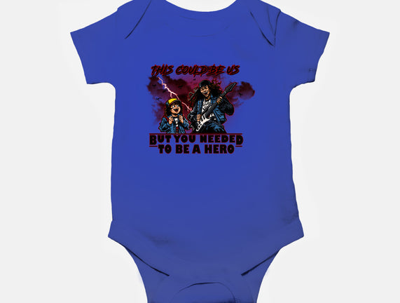 You Needed To Be A Hero