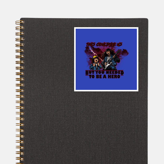 You Needed To Be A Hero-None-Glossy-Sticker-AndreusD