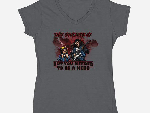 You Needed To Be A Hero