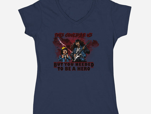 You Needed To Be A Hero