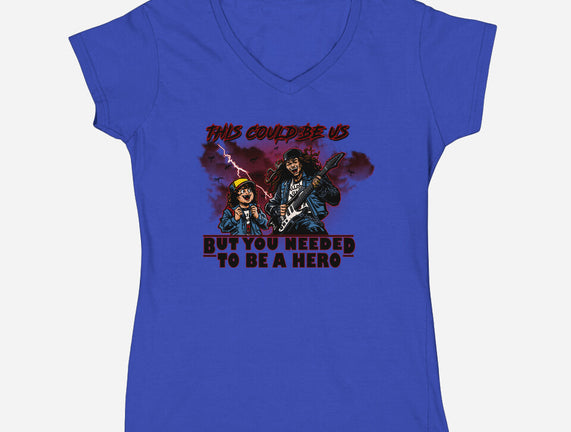 You Needed To Be A Hero