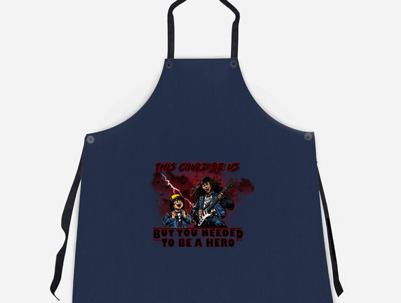 You Needed To Be A Hero