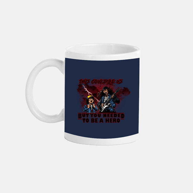 You Needed To Be A Hero-None-Mug-Drinkware-AndreusD