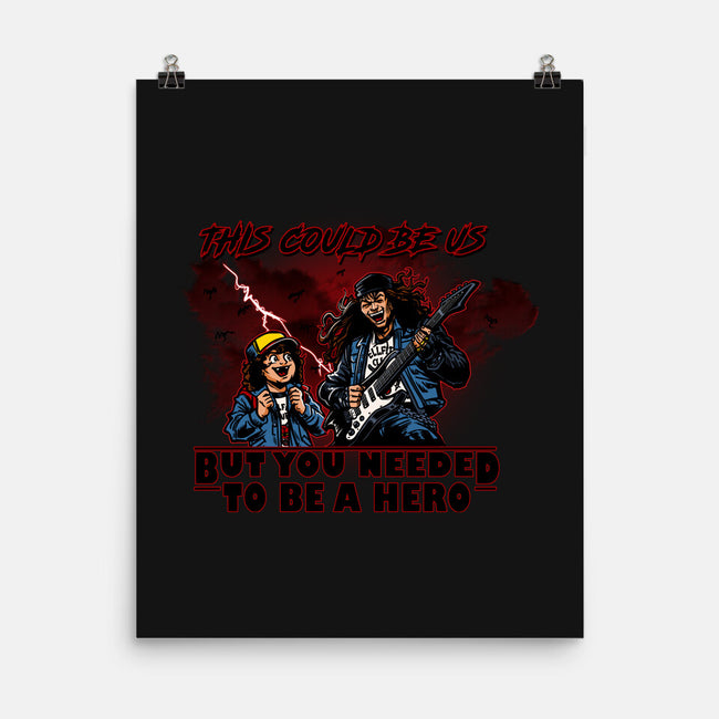 You Needed To Be A Hero-None-Matte-Poster-AndreusD