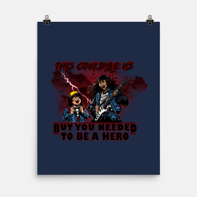 You Needed To Be A Hero-None-Matte-Poster-AndreusD