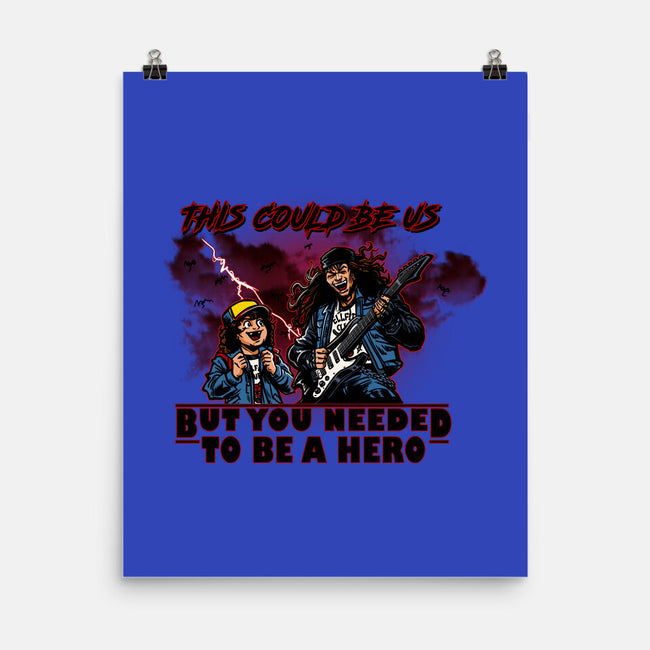 You Needed To Be A Hero-None-Matte-Poster-AndreusD