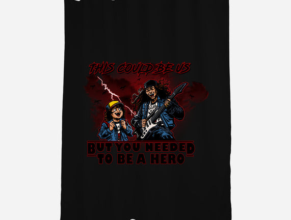 You Needed To Be A Hero