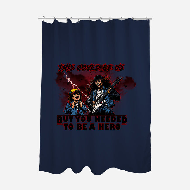 You Needed To Be A Hero-None-Polyester-Shower Curtain-AndreusD
