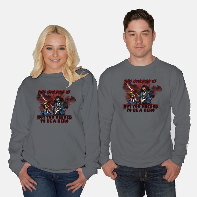 You Needed To Be A Hero-Unisex-Crew Neck-Sweatshirt-AndreusD