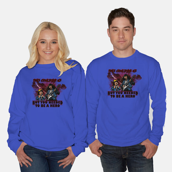 You Needed To Be A Hero-Unisex-Crew Neck-Sweatshirt-AndreusD