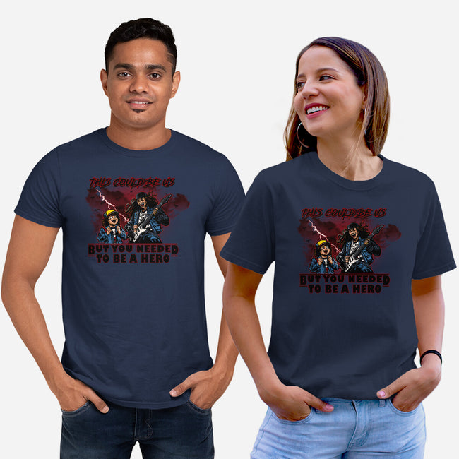 You Needed To Be A Hero-Unisex-Basic-Tee-AndreusD