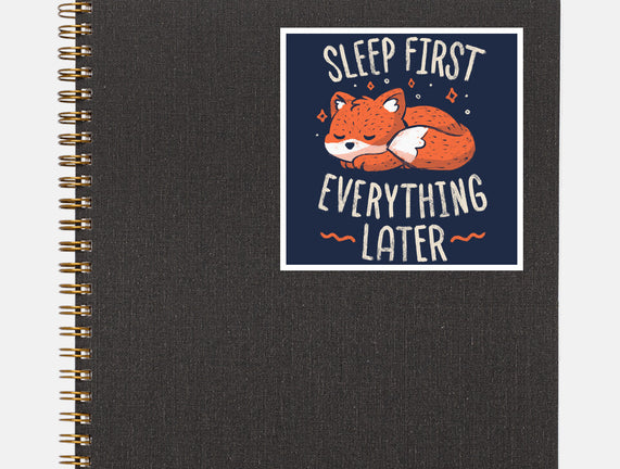 Sleep First Everything Later