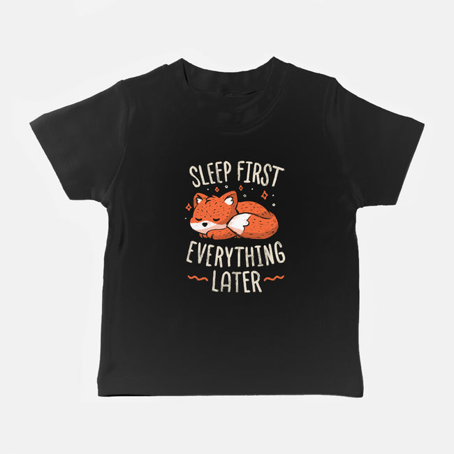 Sleep First Everything Later-Baby-Basic-Tee-koalastudio