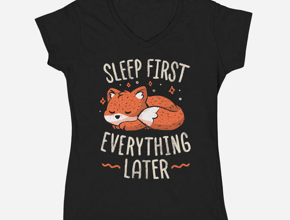 Sleep First Everything Later