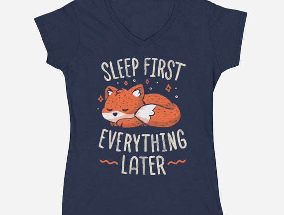 Sleep First Everything Later
