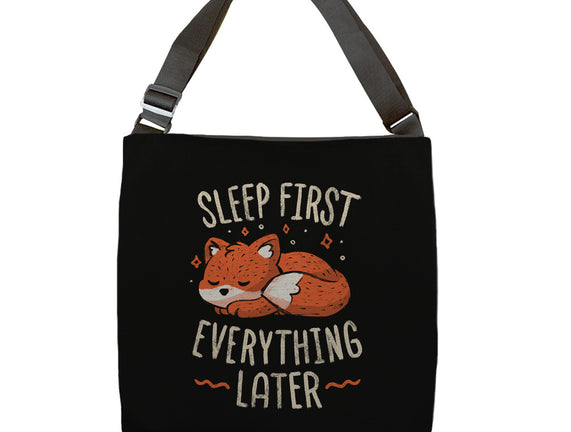 Sleep First Everything Later