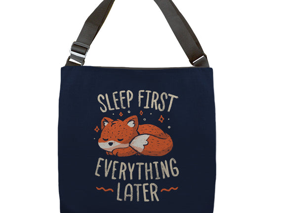 Sleep First Everything Later