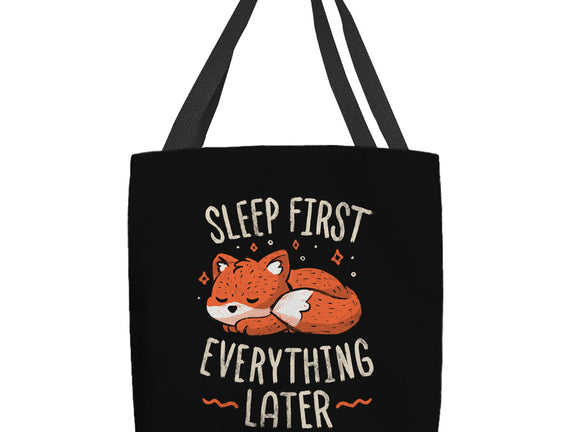 Sleep First Everything Later
