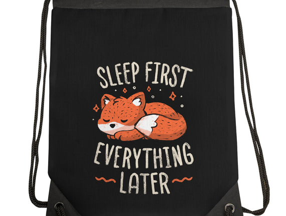 Sleep First Everything Later