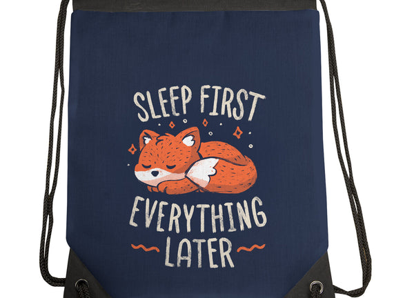 Sleep First Everything Later