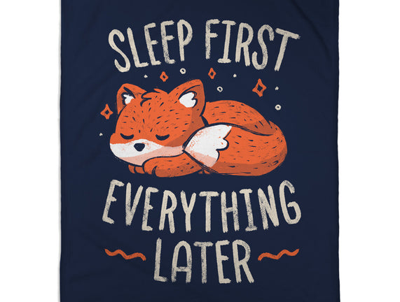 Sleep First Everything Later