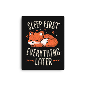 Sleep First Everything Later