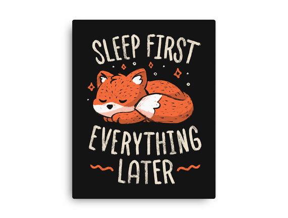 Sleep First Everything Later