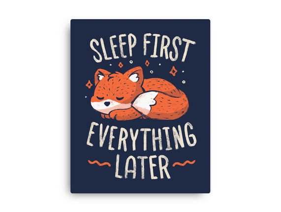 Sleep First Everything Later