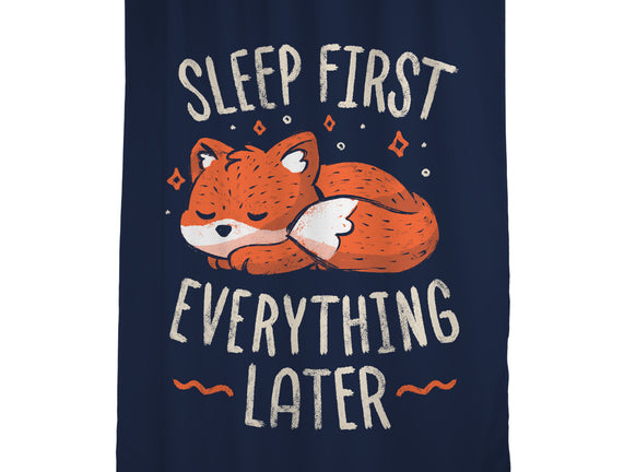 Sleep First Everything Later