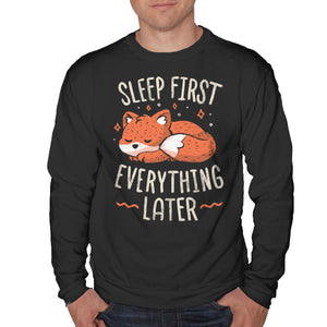 Sleep First Everything Later