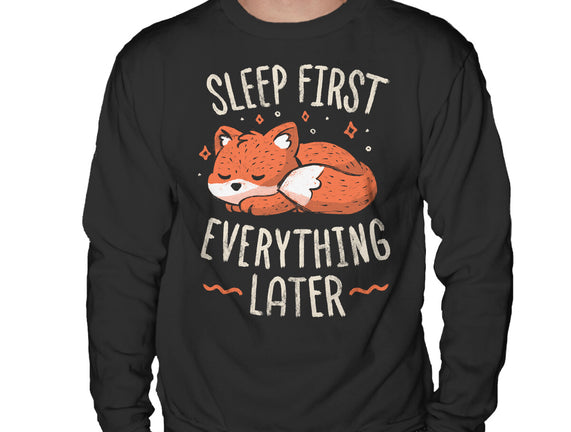 Sleep First Everything Later