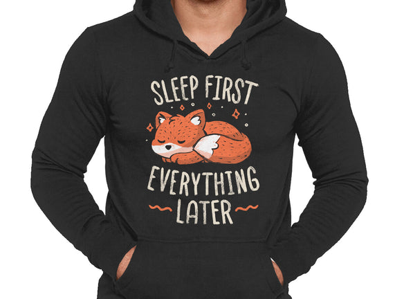 Sleep First Everything Later