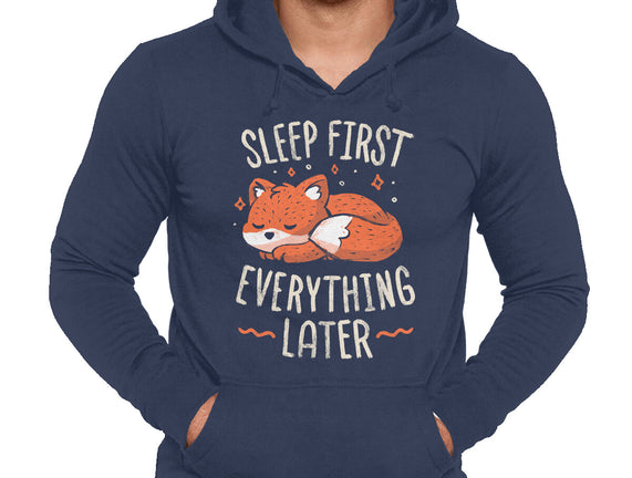Sleep First Everything Later