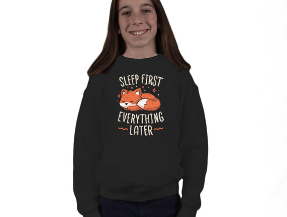 Sleep First Everything Later