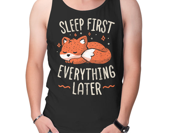 Sleep First Everything Later